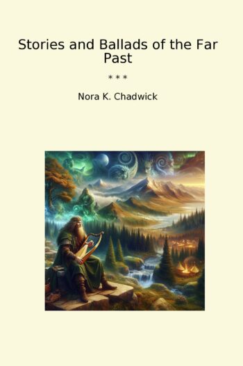 Stories and Ballads of the Far Past