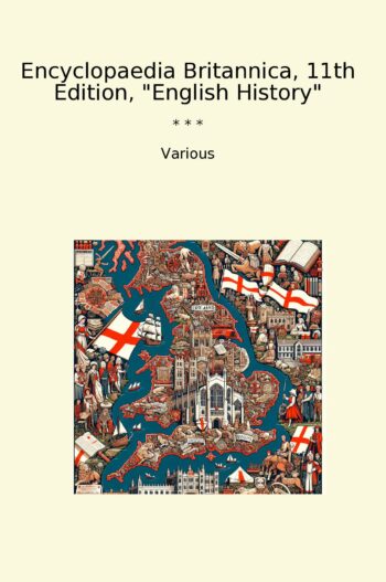 Encyclopaedia Britannica, 11th Edition, "English History"