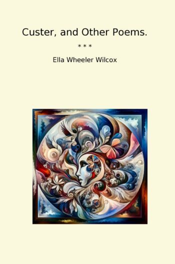 Custer, and Other Poems.