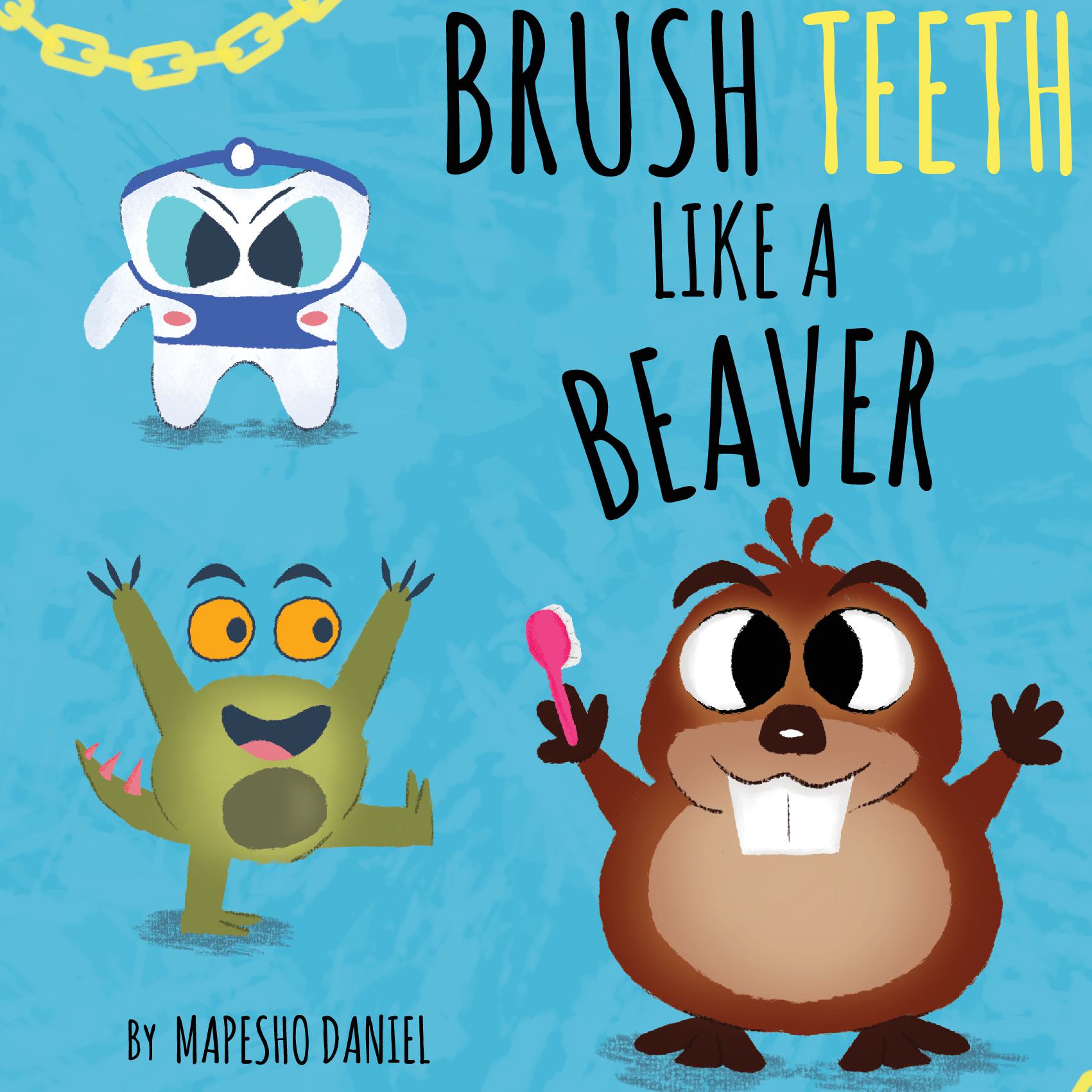 Brush Teeth Like a Beaver