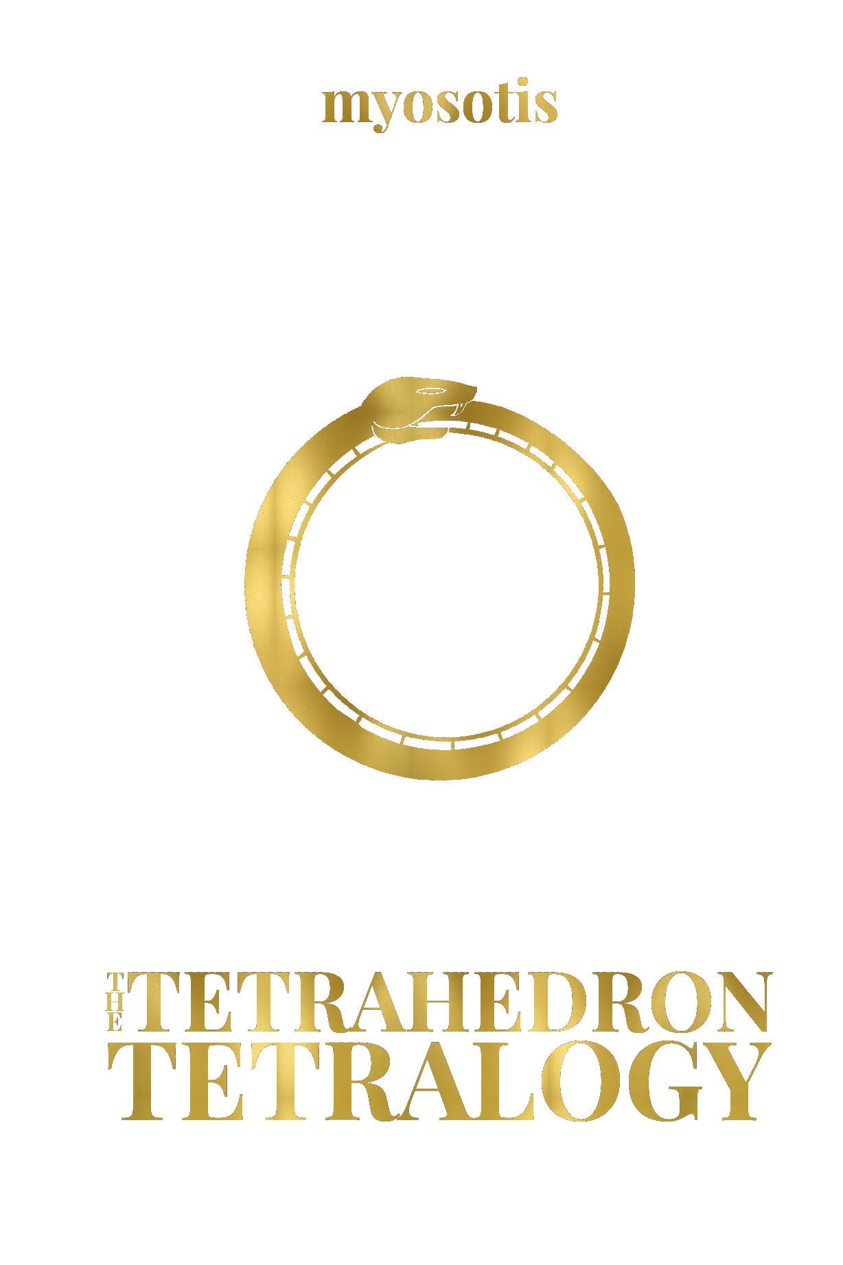 The Tetrahedron Tetralogy