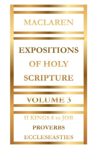 Expositions of Holy Scripture Volume 3 by Alexander Maclaren
