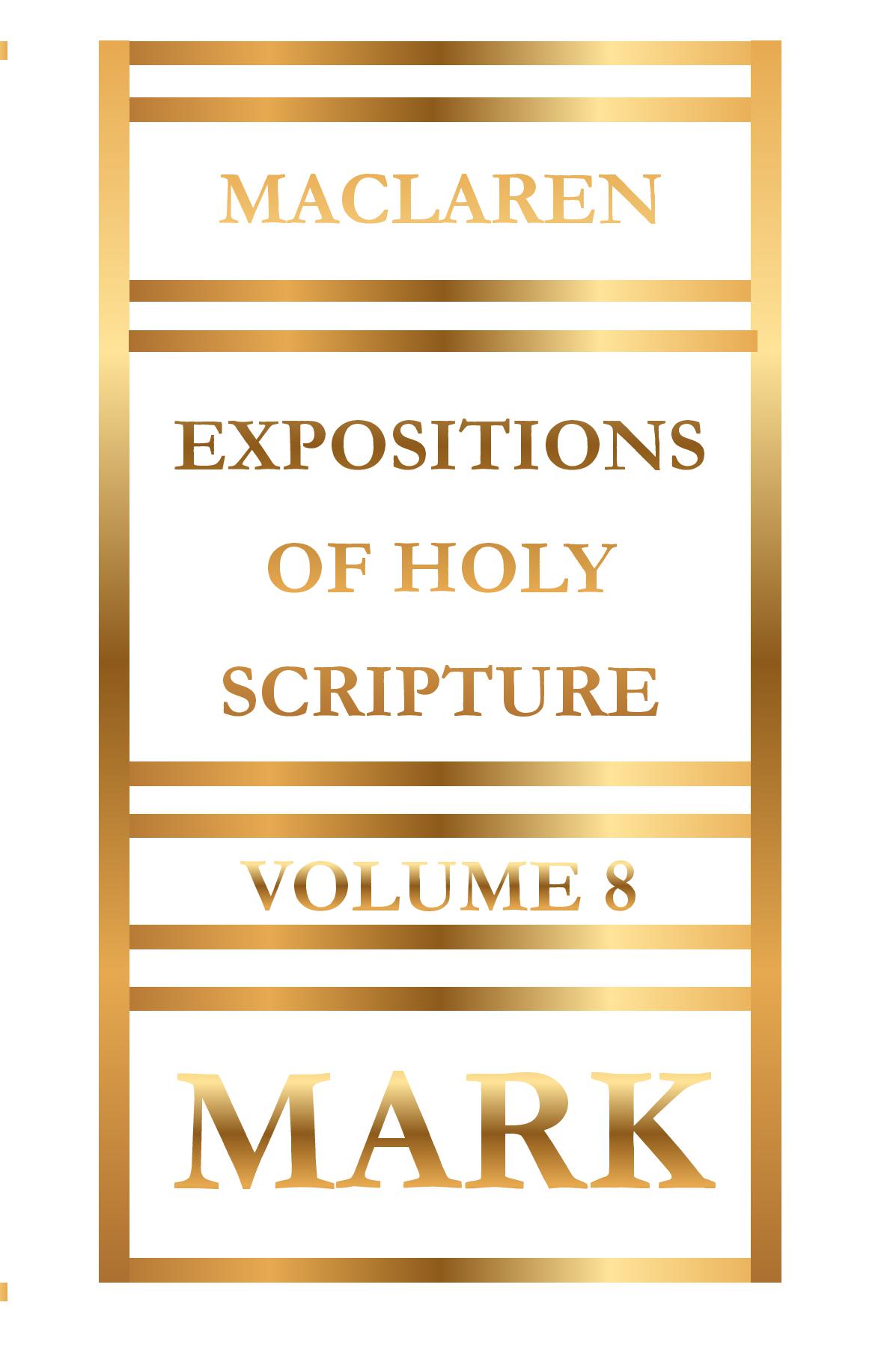 Expositions of Holy Scripture Volume 8 by Alexander Maclaren