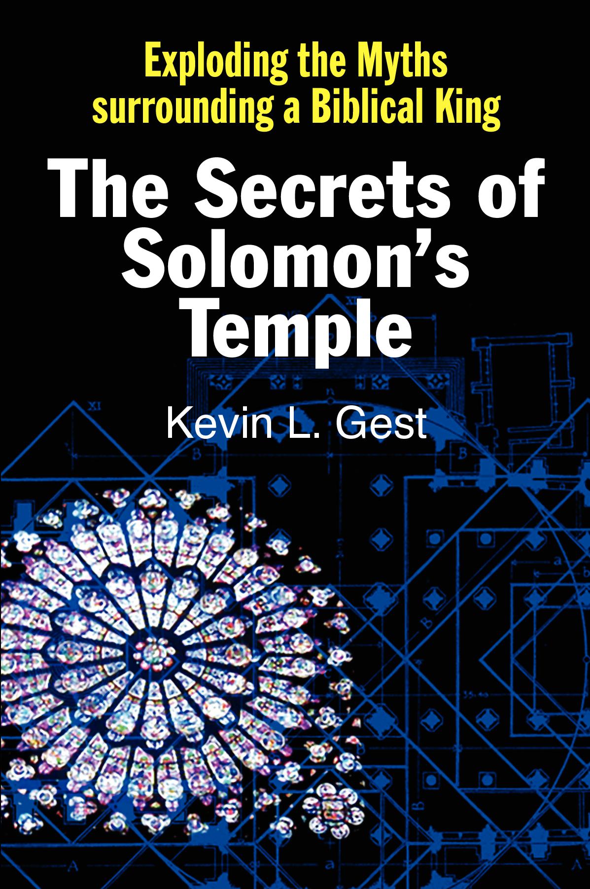 The Secrets of Solomon''s Temple