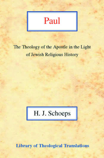 Paul: The Theology of the Apostle in the Light of Jewish Religious History HB