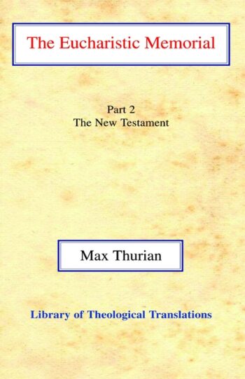 The Eucharistic Memorial: Part II: The New Testament