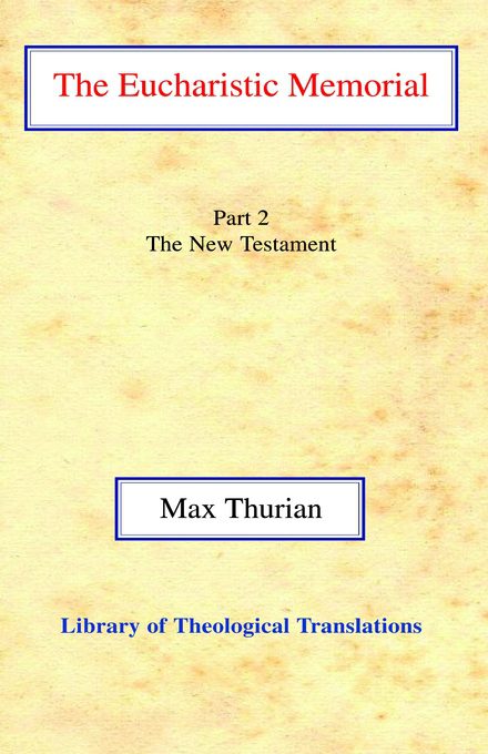 The Eucharistic Memorial: Part II: The New Testament