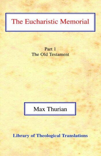The Eucharistic Memorial: Part I: The Old Testament