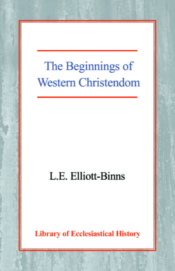 The Beginnings of Western Christendom HB