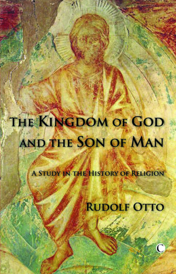 The Kingdom of God and the Son of Man: A Study in the History of Religions