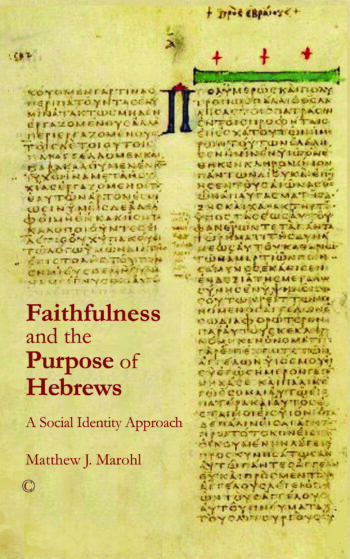 Faithfulness and the Purpose of Hebrews: A Social Identity Approach
