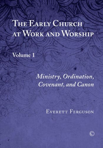 The Early Church at Work and Worship I