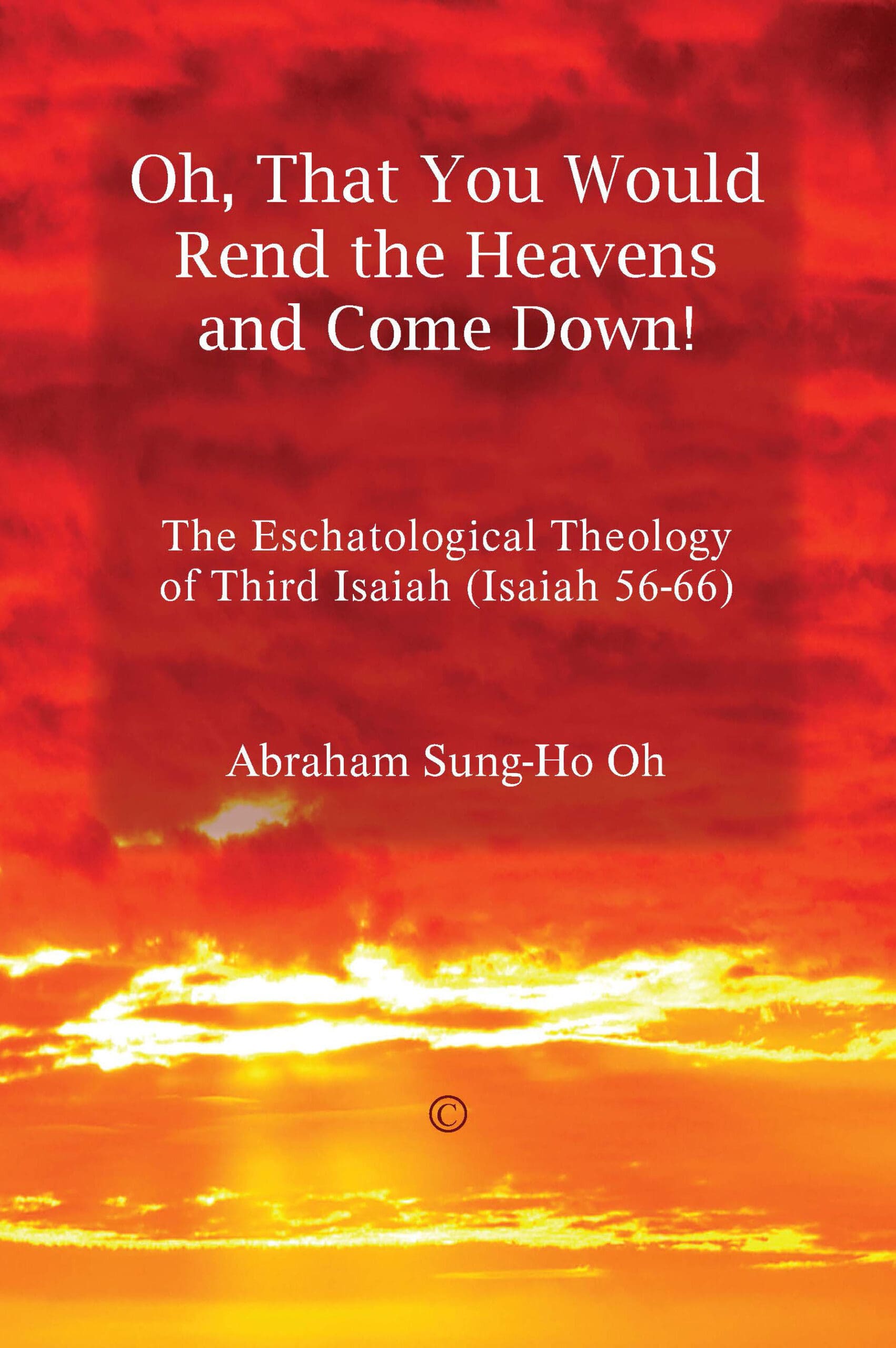 Oh, that You Would Rend the Heavens and Come Down!