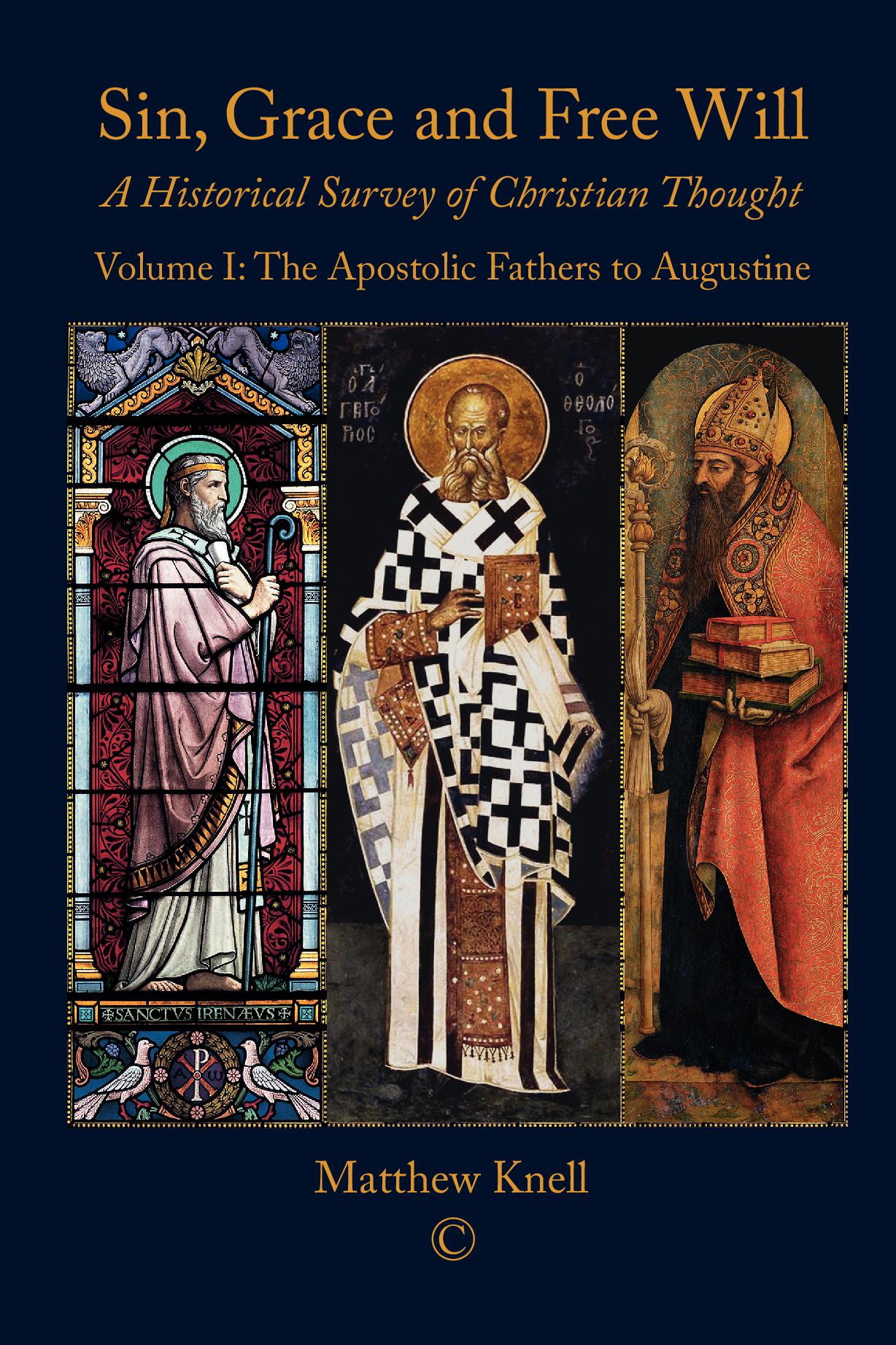 Sin, Grace and Free Will: A Historical Survey of Christian Thought I