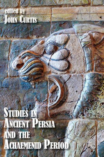 Studies in Ancient Persia and the Achaemenid Period