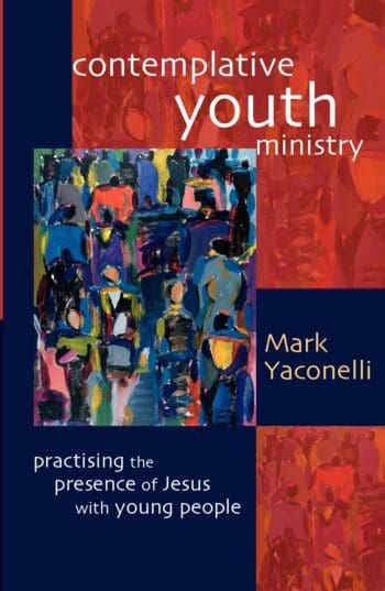 Contemplative Youth Ministry