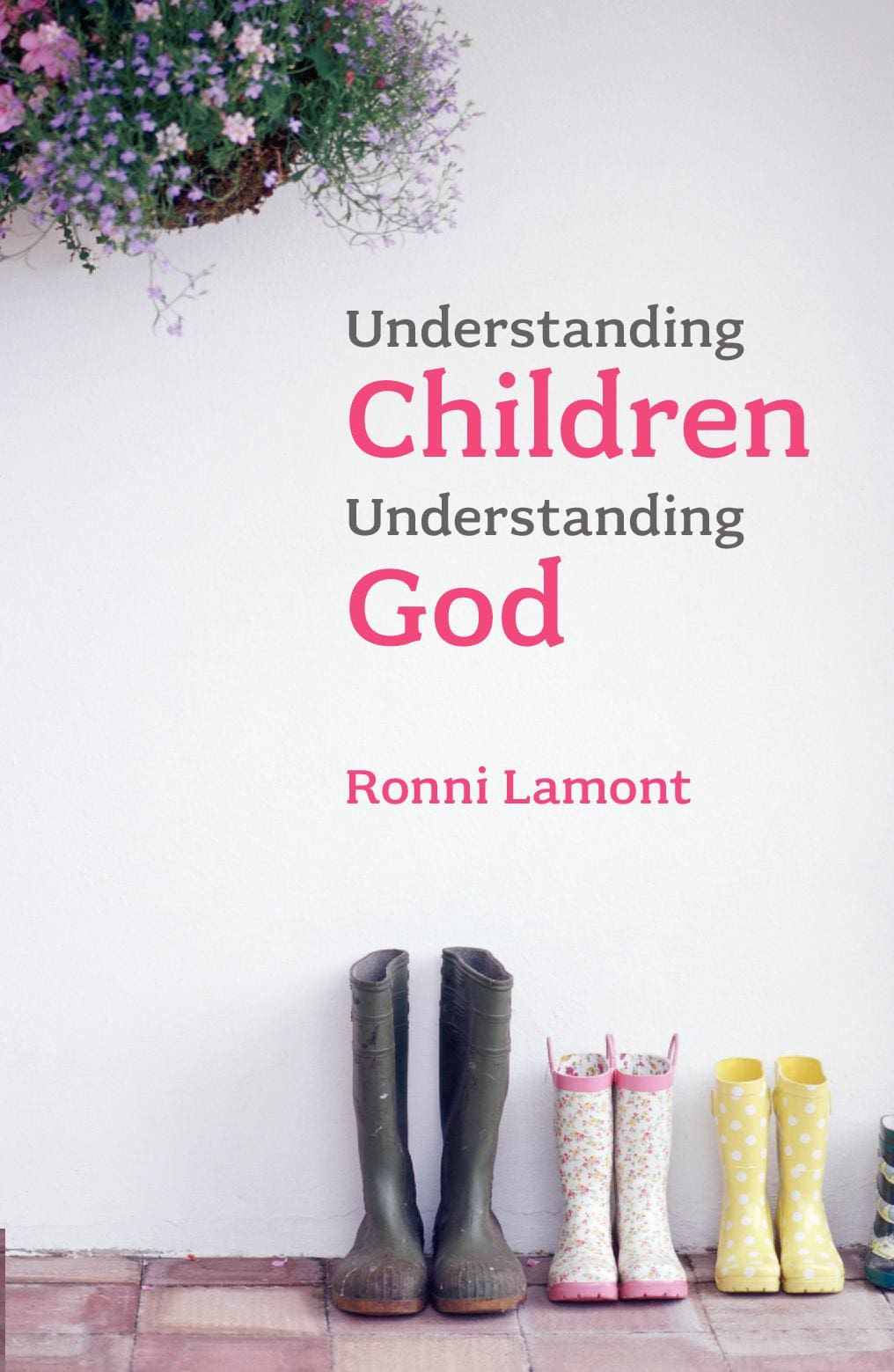 Understanding Children, Understanding God