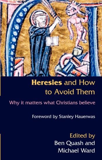 Heresies and How to Avoid Them