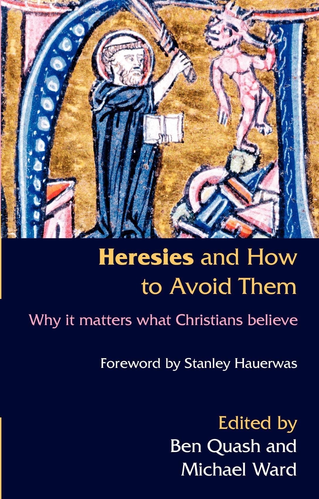 Heresies and How to Avoid Them