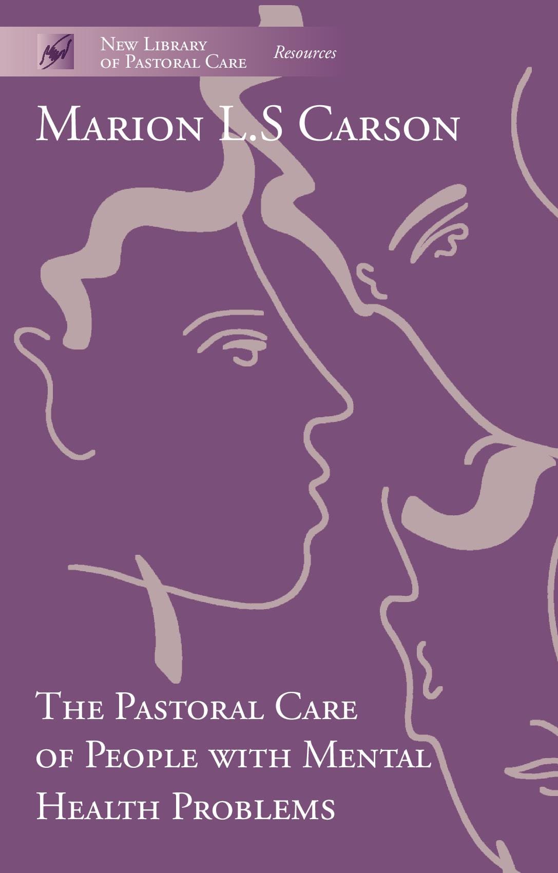 The Pastoral Care of People with Mental Health Problems