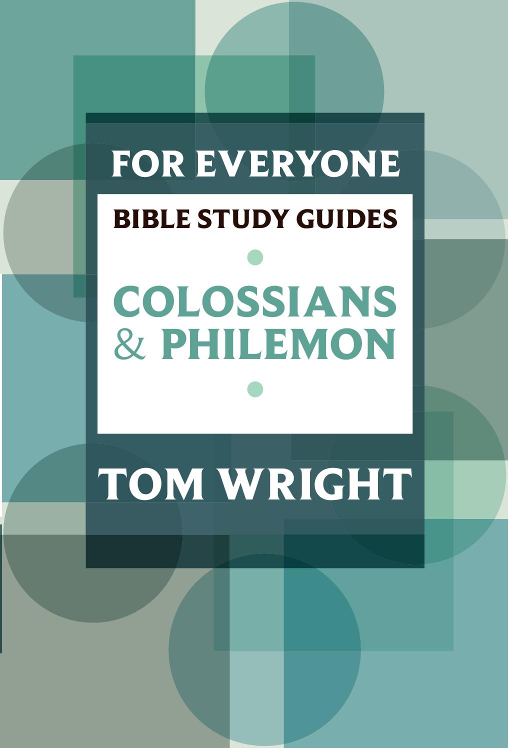 For Everyone Bible Study Guide: Colossians & Philemon