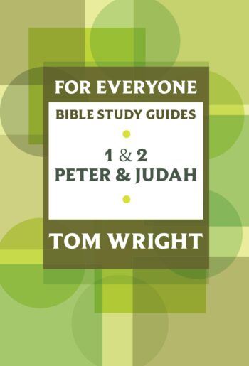 For Everyone Bible Study Guide: 1 and 2 Peter and Judah