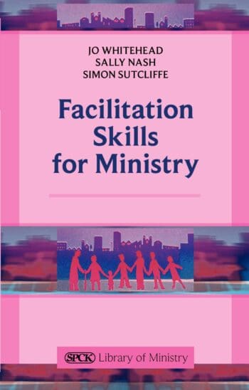 Facilitation Skills for Ministry