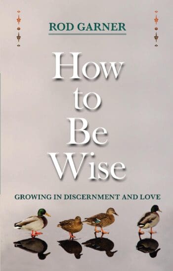 How To Be Wise