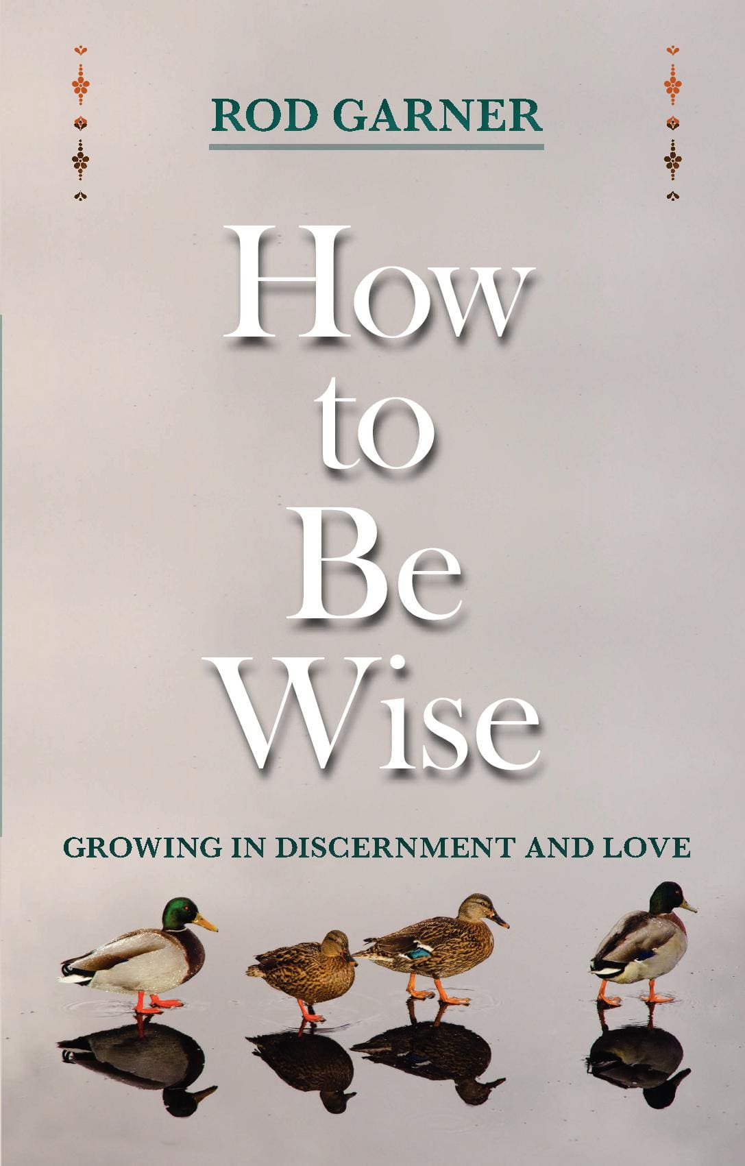 How To Be Wise