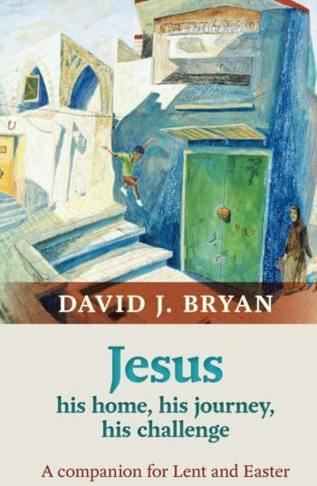 Jesus – His home, his journey, his challenge