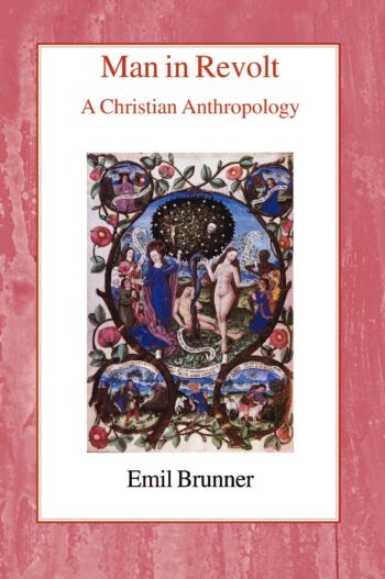 Man in Revolt: A Christian Anthropology HB