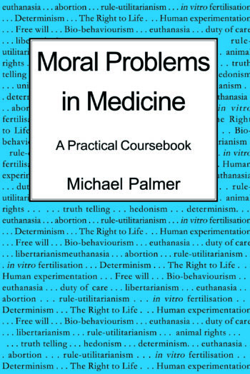 Moral Problems in Medicine: A Practical Coursebook