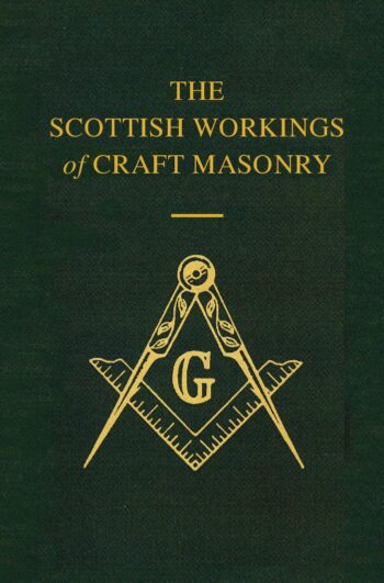 The Scottish Workings of Craft Freemasonry