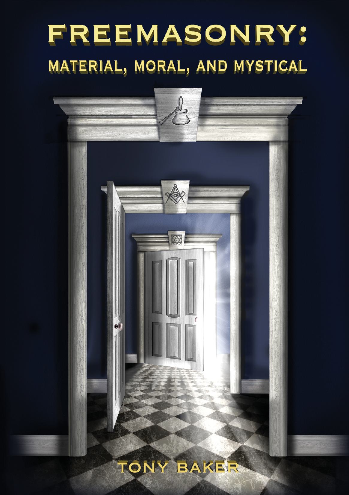 Freemasonry: Material, Moral, and Mystical