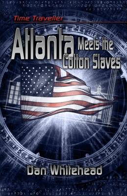 Time Traveller Atlanta Meets The Cotton Slaves
