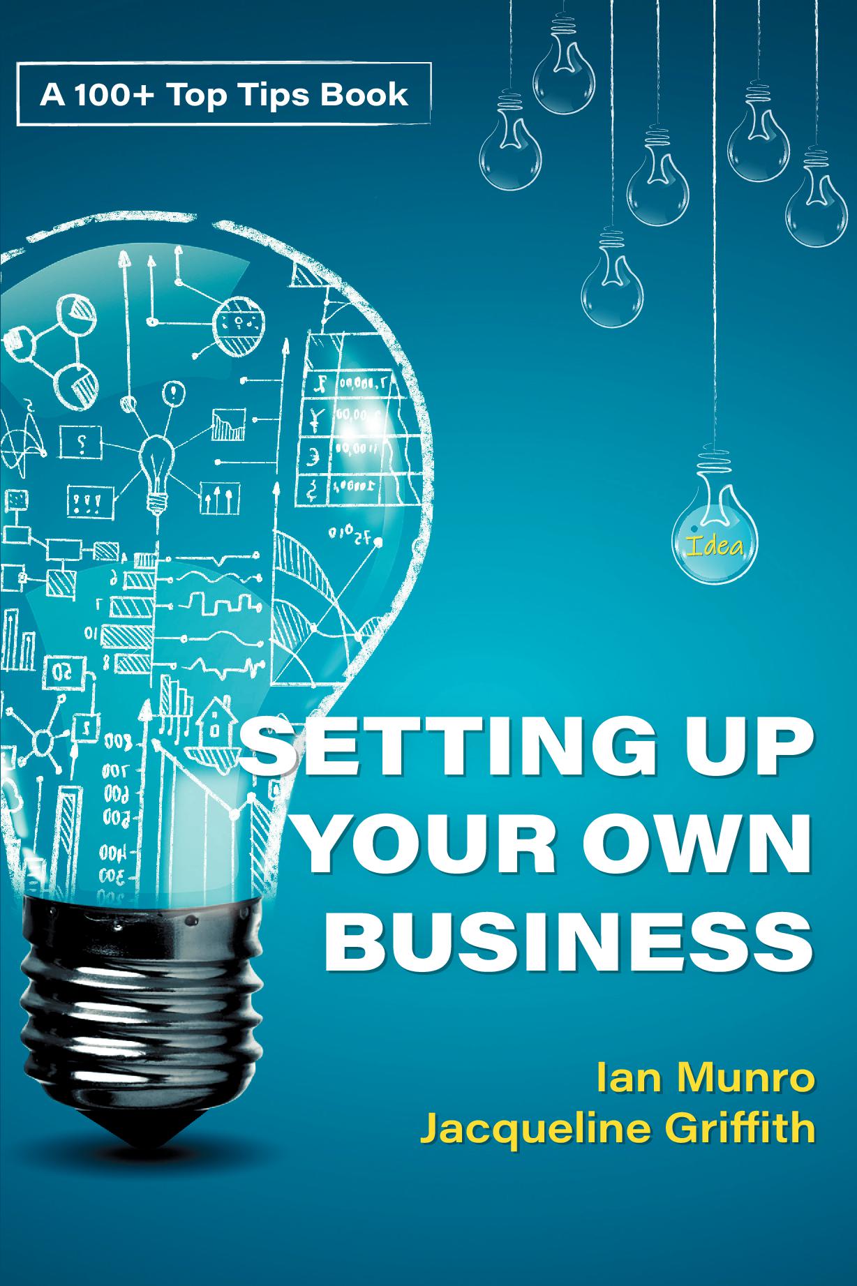 100 Top Tips for setting up your Own Business