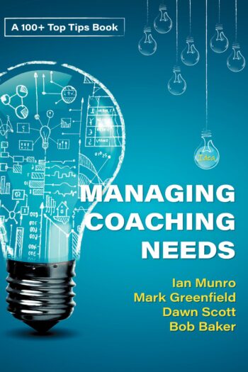 100 + Top Tips For Managing Your Coaching Needs