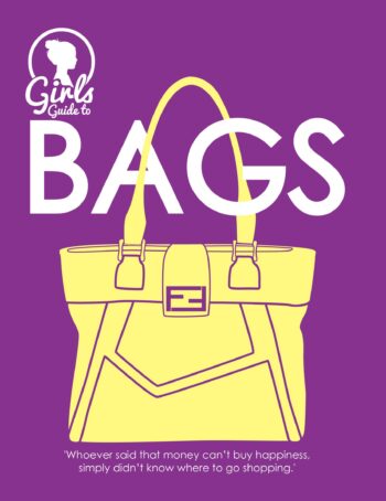 "Bags. Girls Guide to Bags"