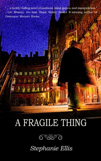 A Fragile Thing