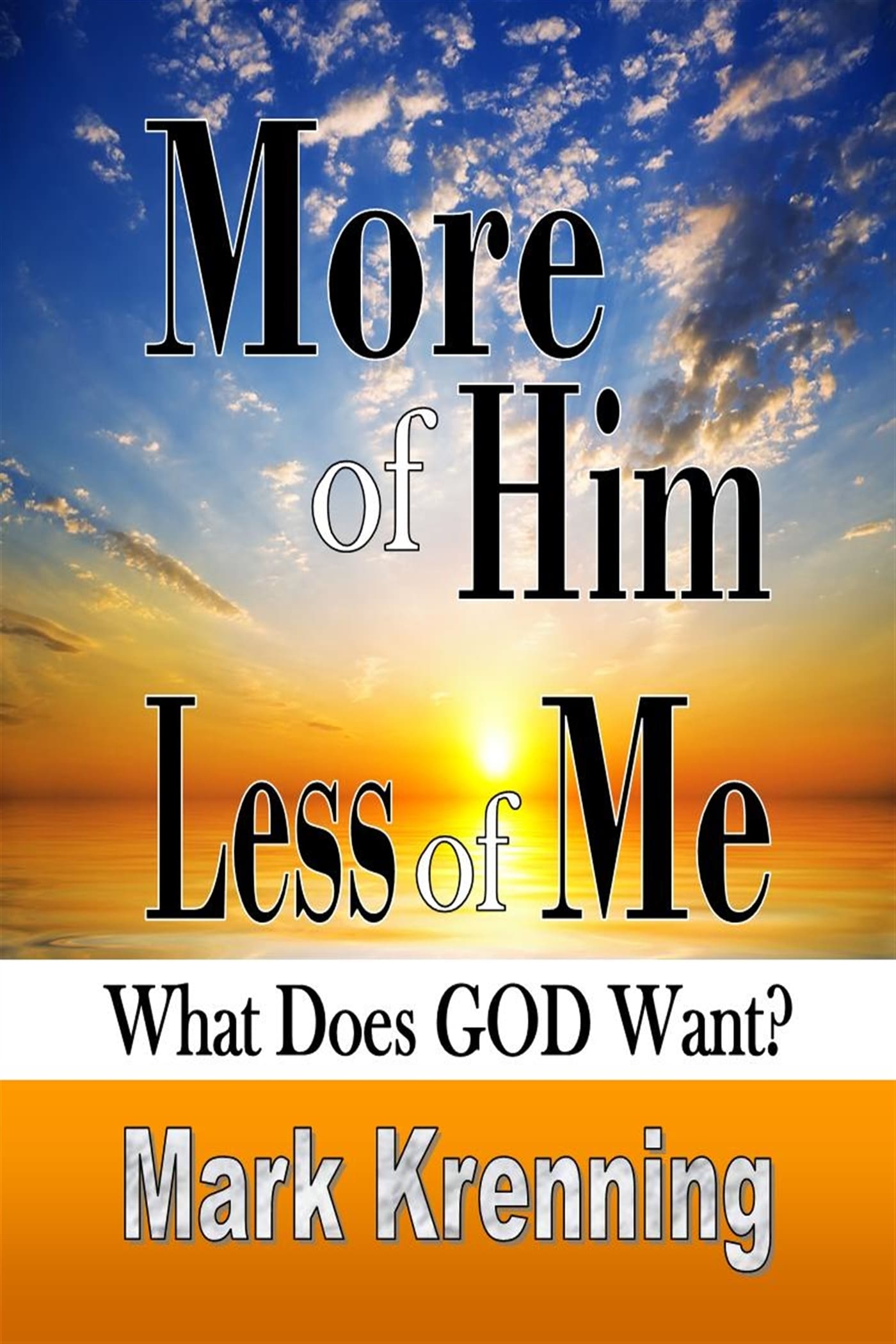 More of Him, Less of Me