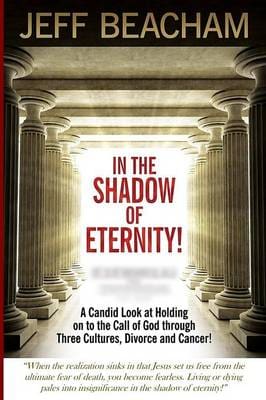 In the Shadow of Eternity!