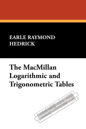 The MacMillan Logarithmic and Trigonometric Tables