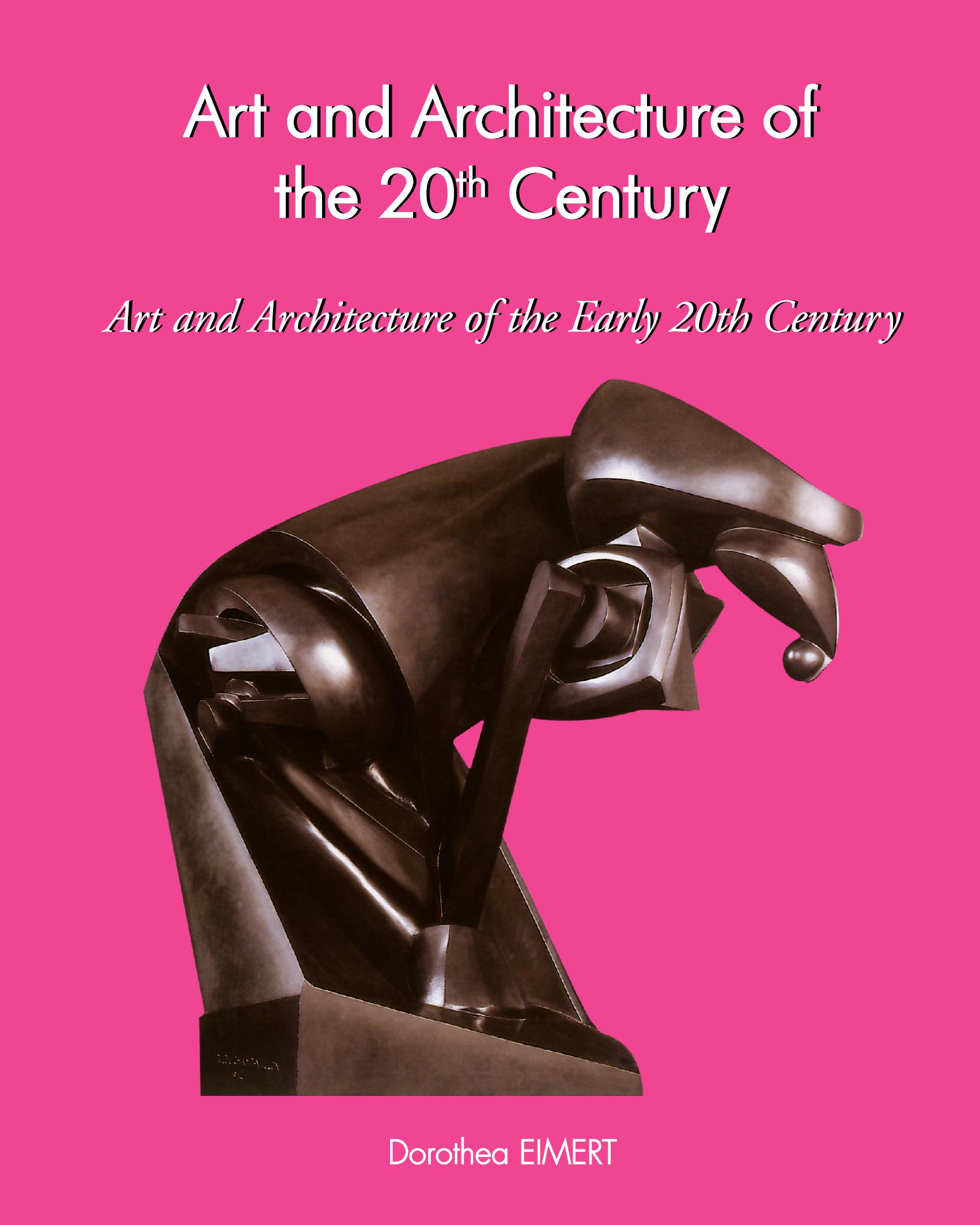 Art and Architecture of the 20th Century Art and Architecture of the Early 20th Century