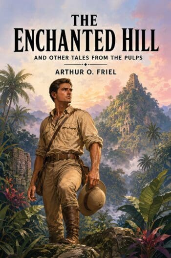 The Enchanted Hill and Other Tales from the Pulps