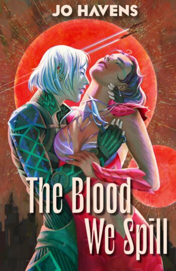 The Blood We Spill