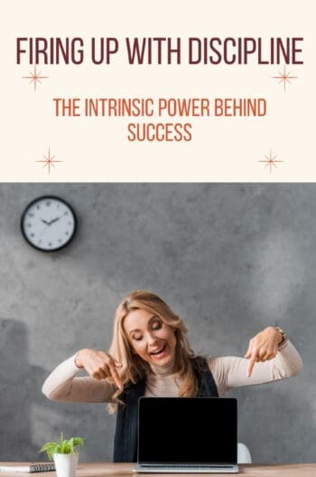 Firing Up with Discipline