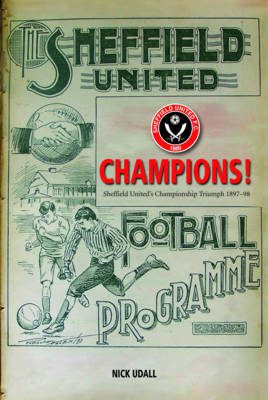 Champions - Sheffield United's Championship Triumph 1897-88