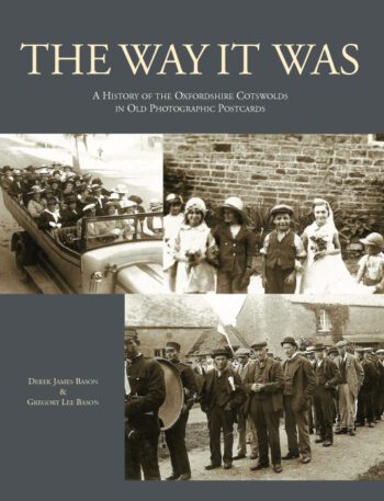 The Way It Was - A History of the Oxfordshire Cotswolds in Old Photographic Postcards