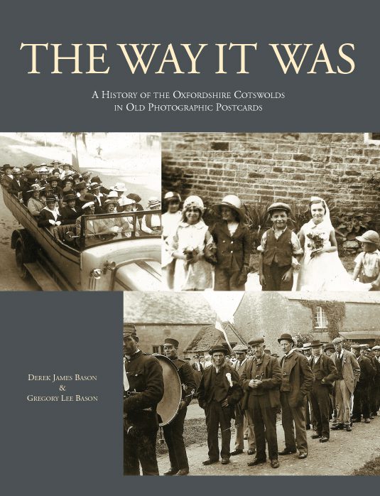 The Way It Was - A History of the Oxfordshire Cotswolds in Old Photographic Postcards