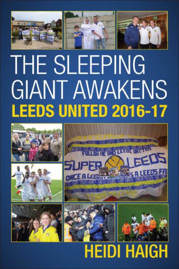 The Sleeping Giant Awakens - Leeds United 2016-17.